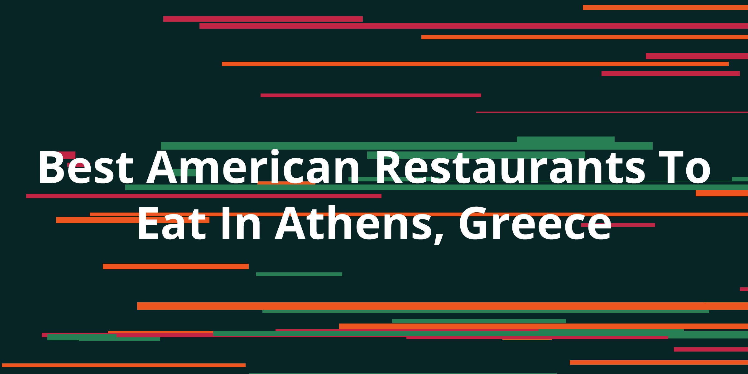 best-american-restaurants-to-eat-in-athens-greece-kanesy