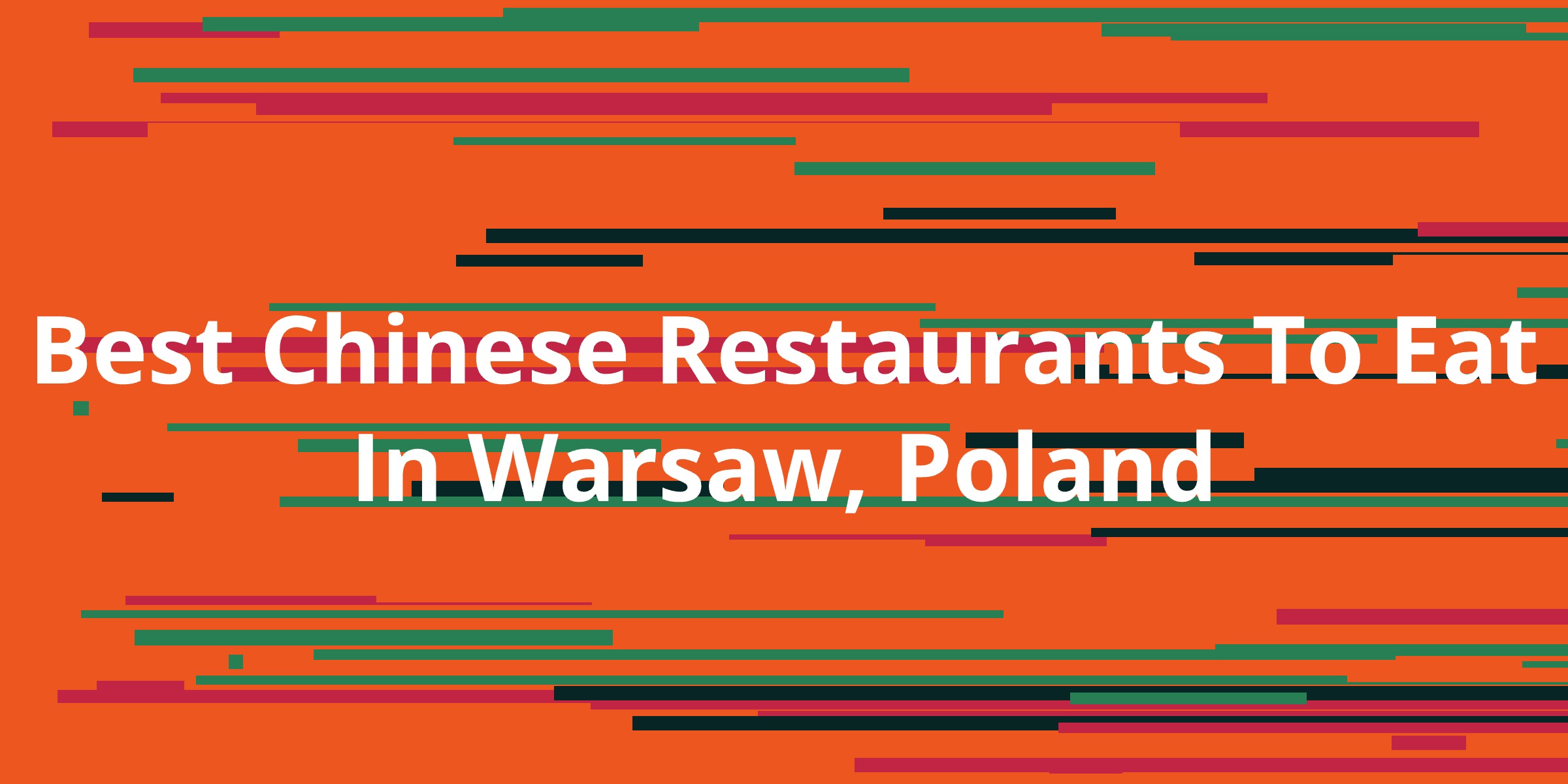 Best Chinese Restaurants To Eat In Warsaw Poland Kanesy best-chinese-restaurants-to-eat-in-warsaw-poland-kanesy